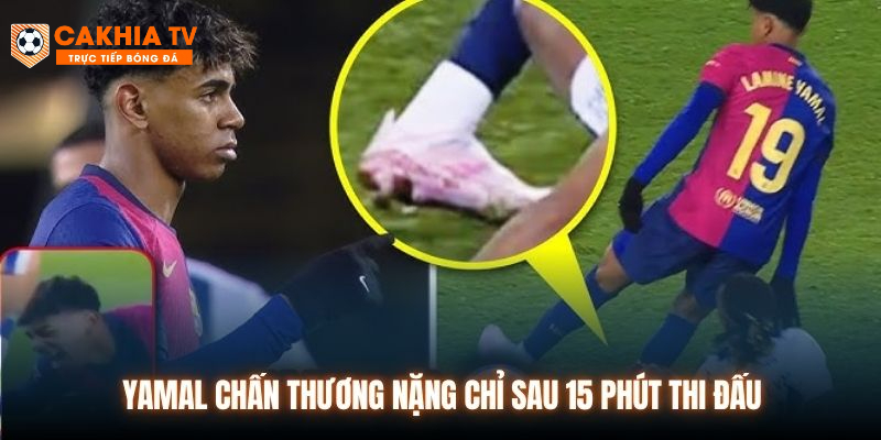 Yamal chấn thương nặng chỉ sau 15 phút thi đấu